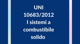 I SISTEMI A COMBUSTIBILE SOLIDO E LA UNI 10683 2012. 2